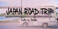JAPAN ROAD TRIP